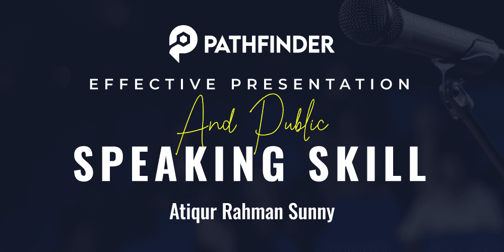 Effective Presentation and Public Speaking Skill