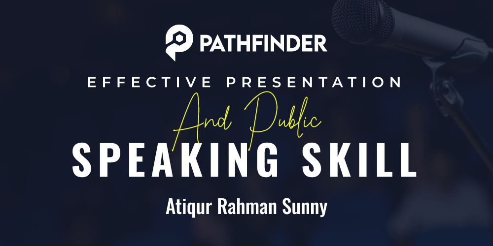 Effective Presentation and Public Speaking Skill