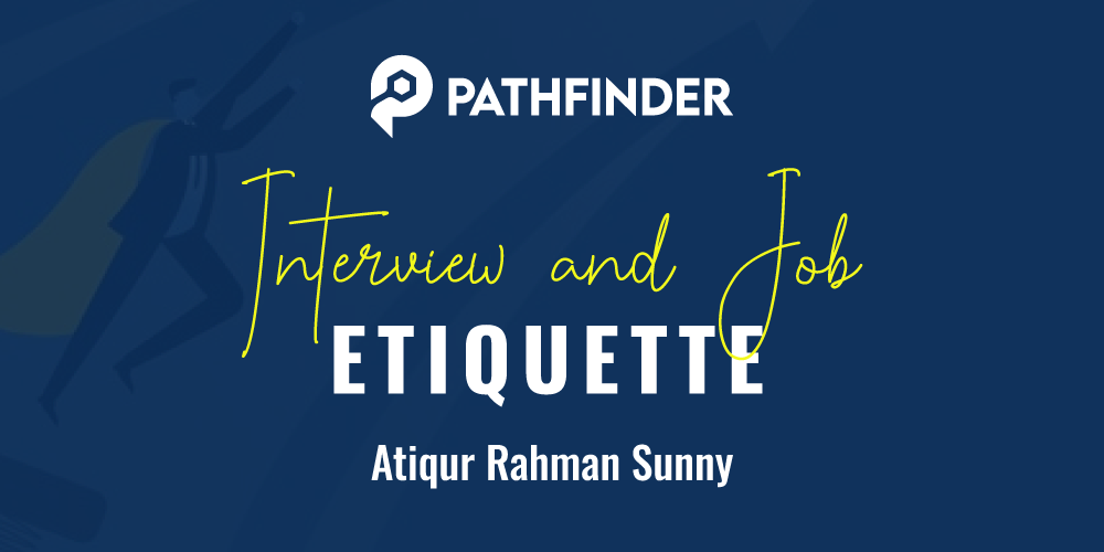 Interview and Job Etiquette