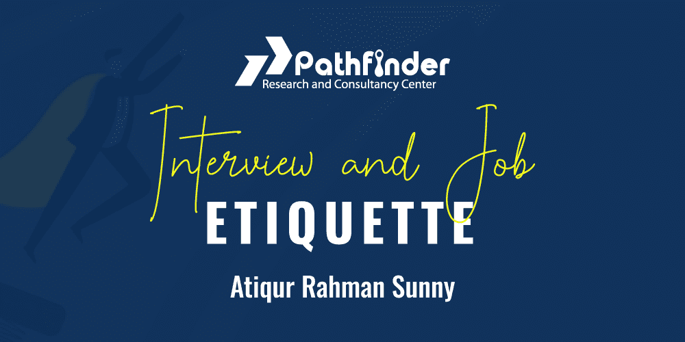 Interview and Job Etiquette