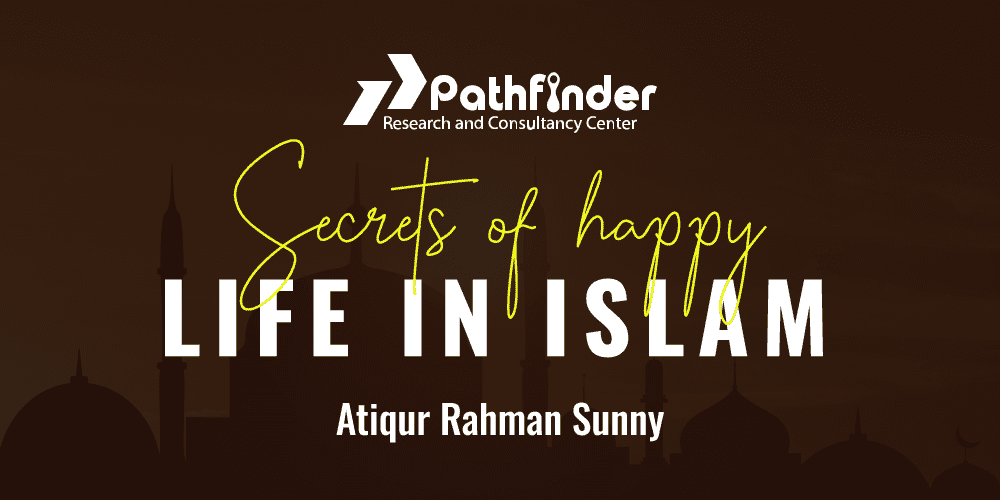 Secrets of Happy life in Islam